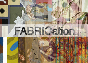 FABRICation : Traveling Exhibition Prospectus Available